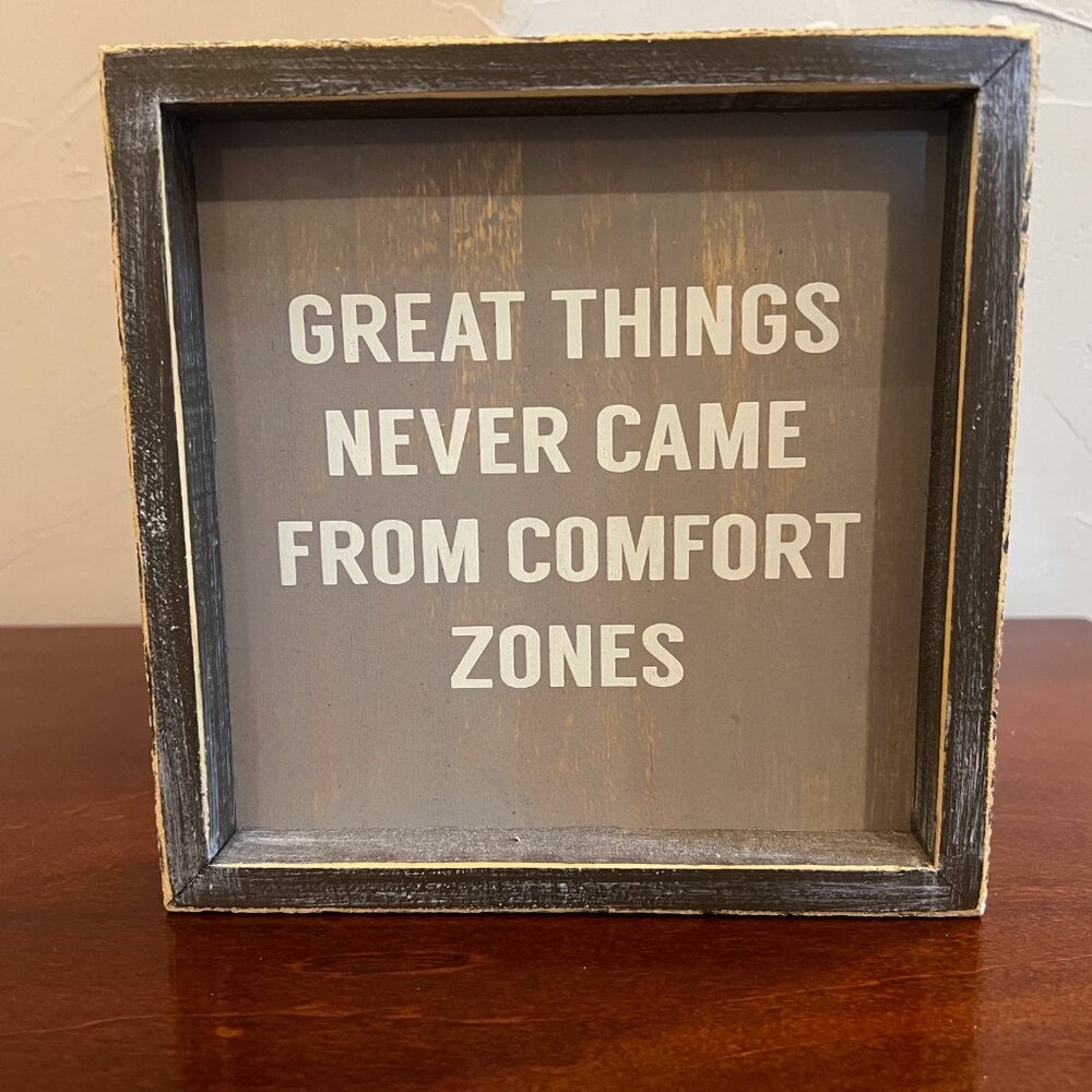 NEW Great Things Never Came From Comfort Zones Wall Hanging Table Decor